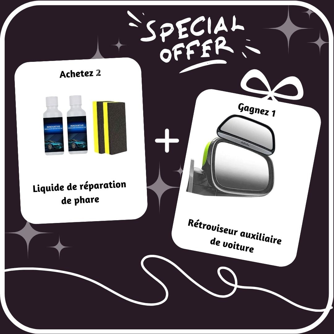 Offre exclusive : achetez 2 paquets de vernis de restauration et de réparation pour phares de voiture et obtenez un miroir à angle mort gratuit !